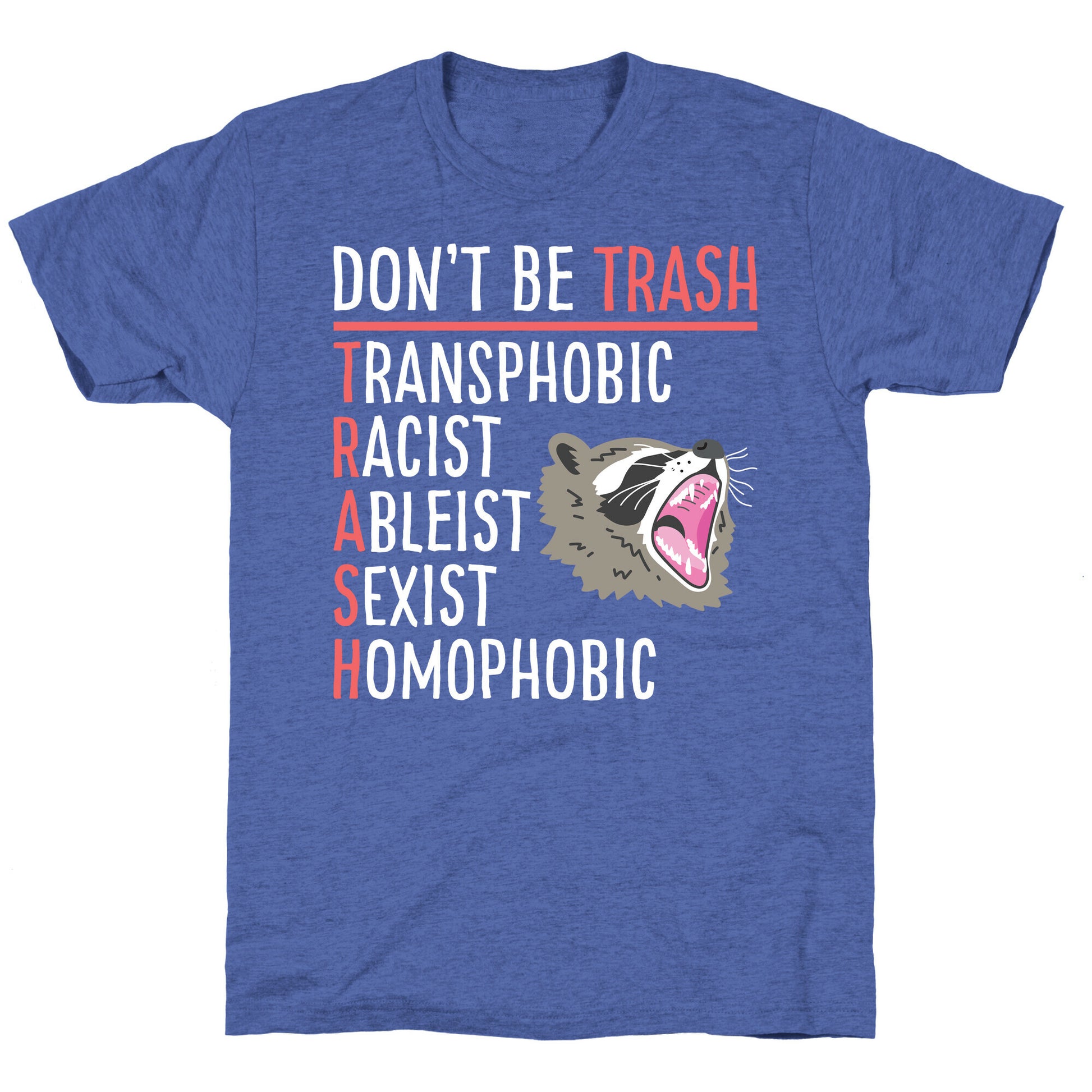 Don't Be TRASH Unisex Triblend Tee