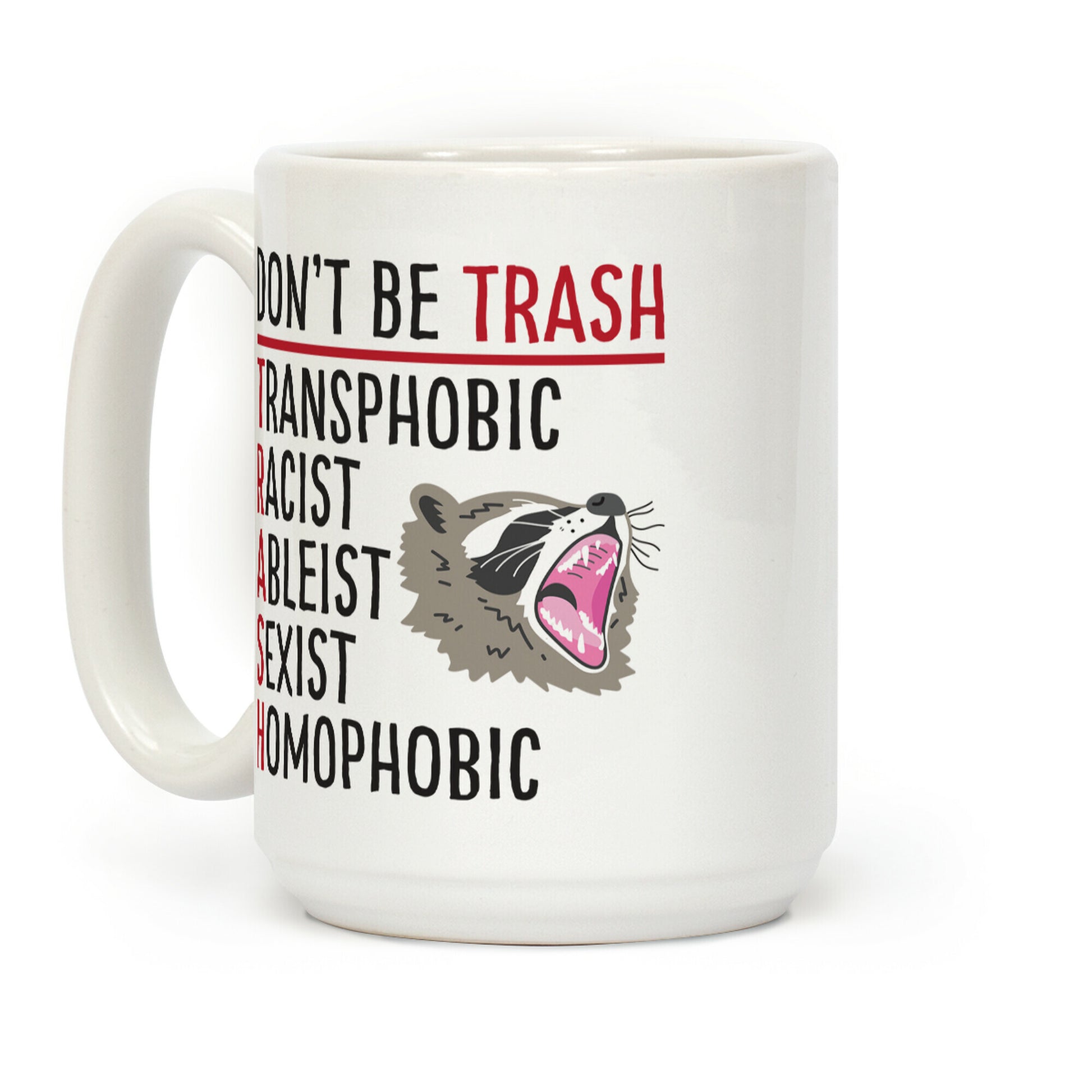 Don't Be TRASH Coffee Mug