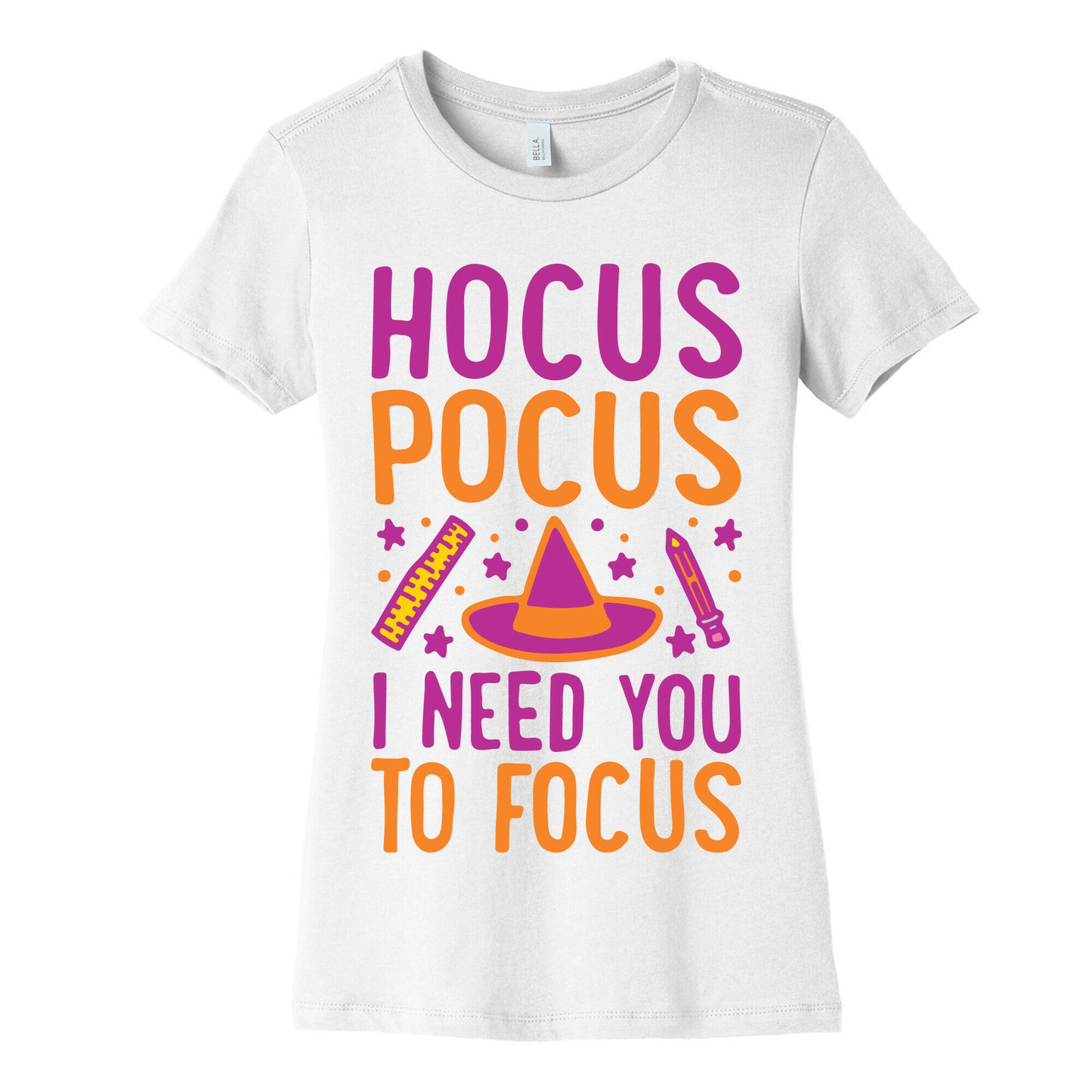 Hocus Pocus I Need You To Focus White Print Women's Cotton Tee