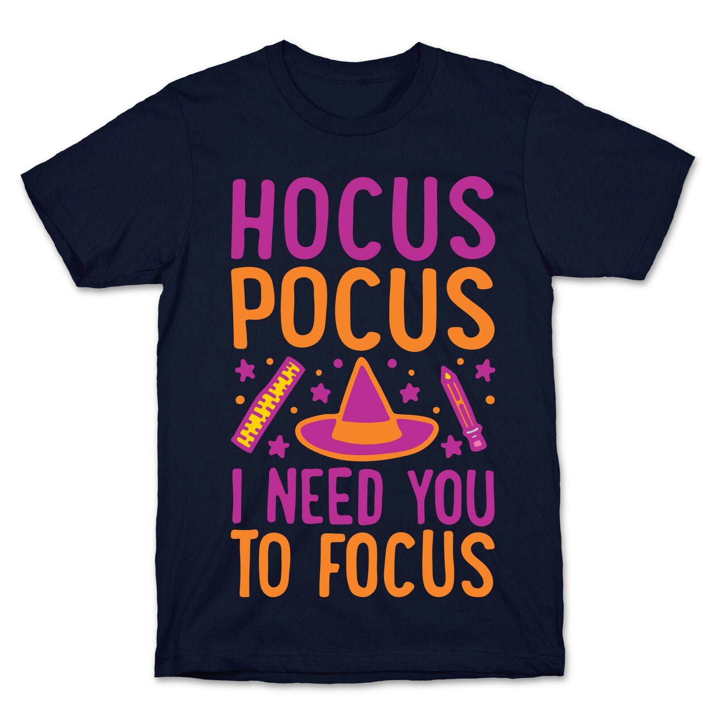 Hocus Pocus I Need You To Focus White Print T-Shirt