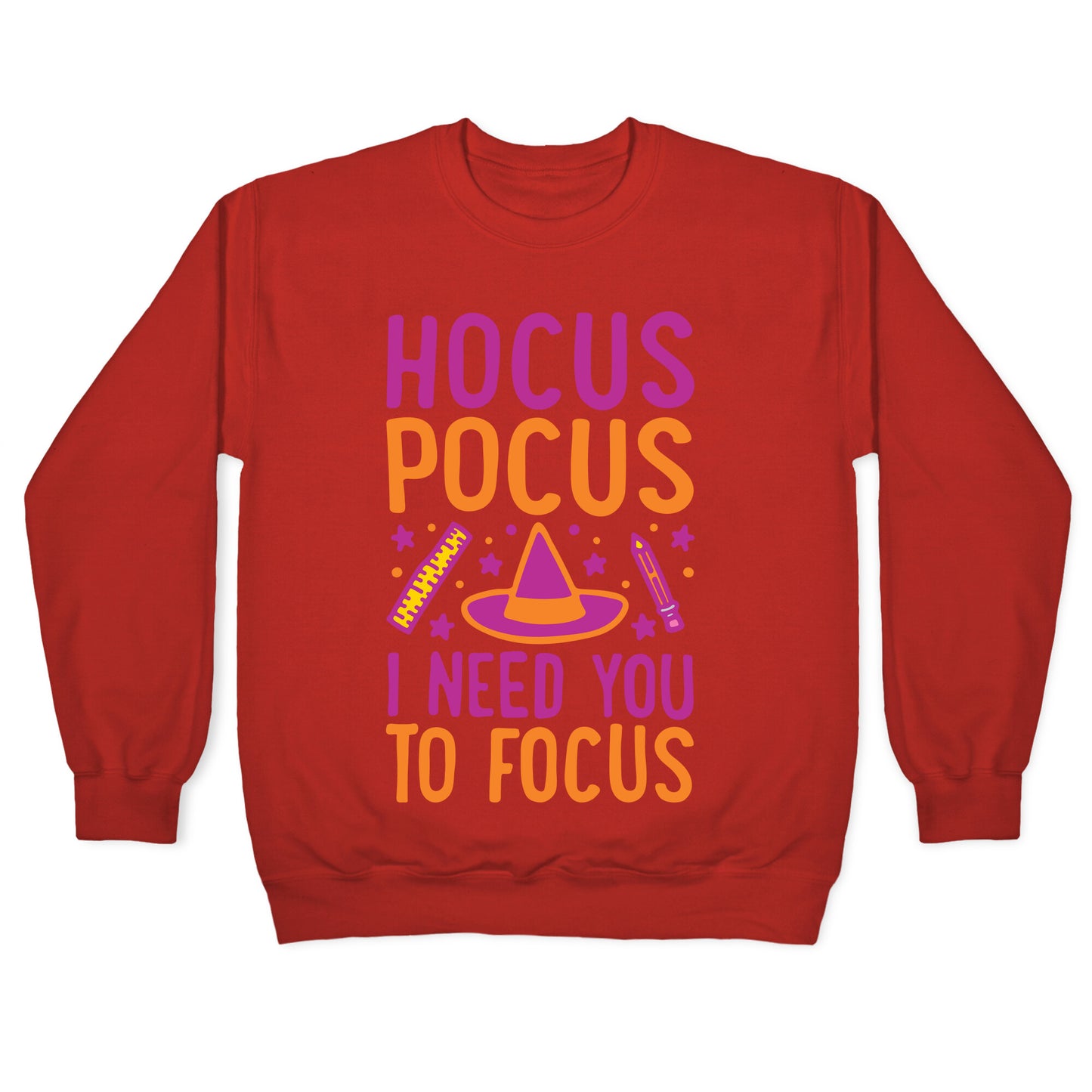 Hocus Pocus I Need You To Focus White Print Crewneck Sweatshirt