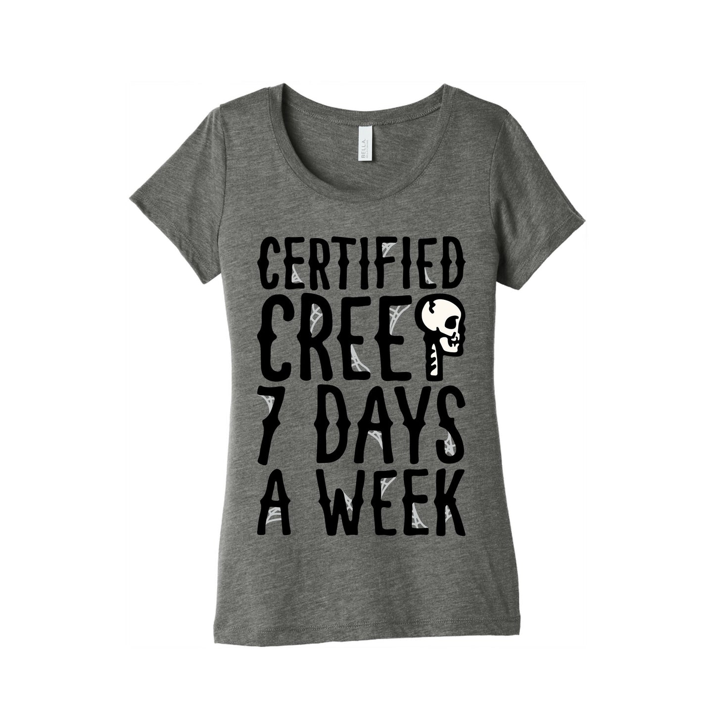Certified Creep 7 Days A Week Parody Women's Triblend Tee