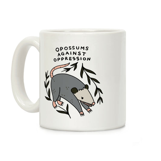 Opossums Against Oppression Coffee Mug