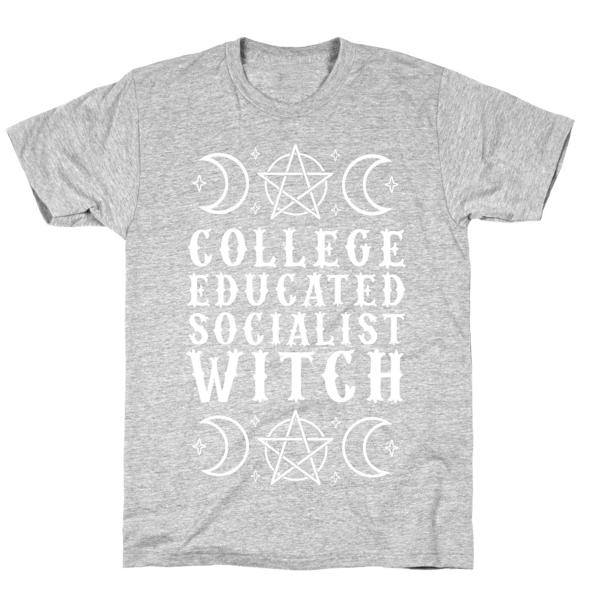 College Educated Socialist Witch T-Shirt