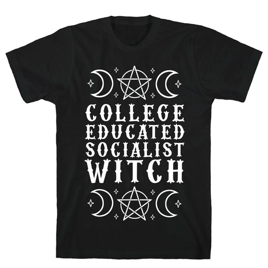 College Educated Socialist Witch T-Shirt