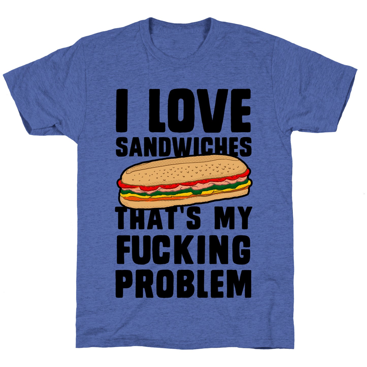 I Love Sandwiches (censored) Unisex Triblend Tee