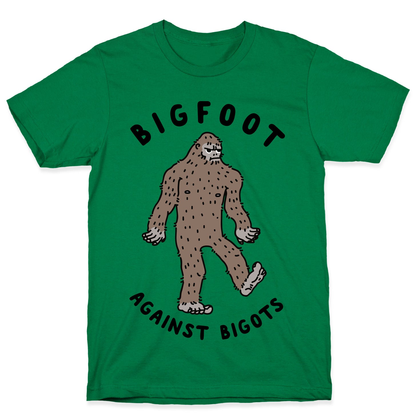 Bigfoot Against Bigots T-Shirt