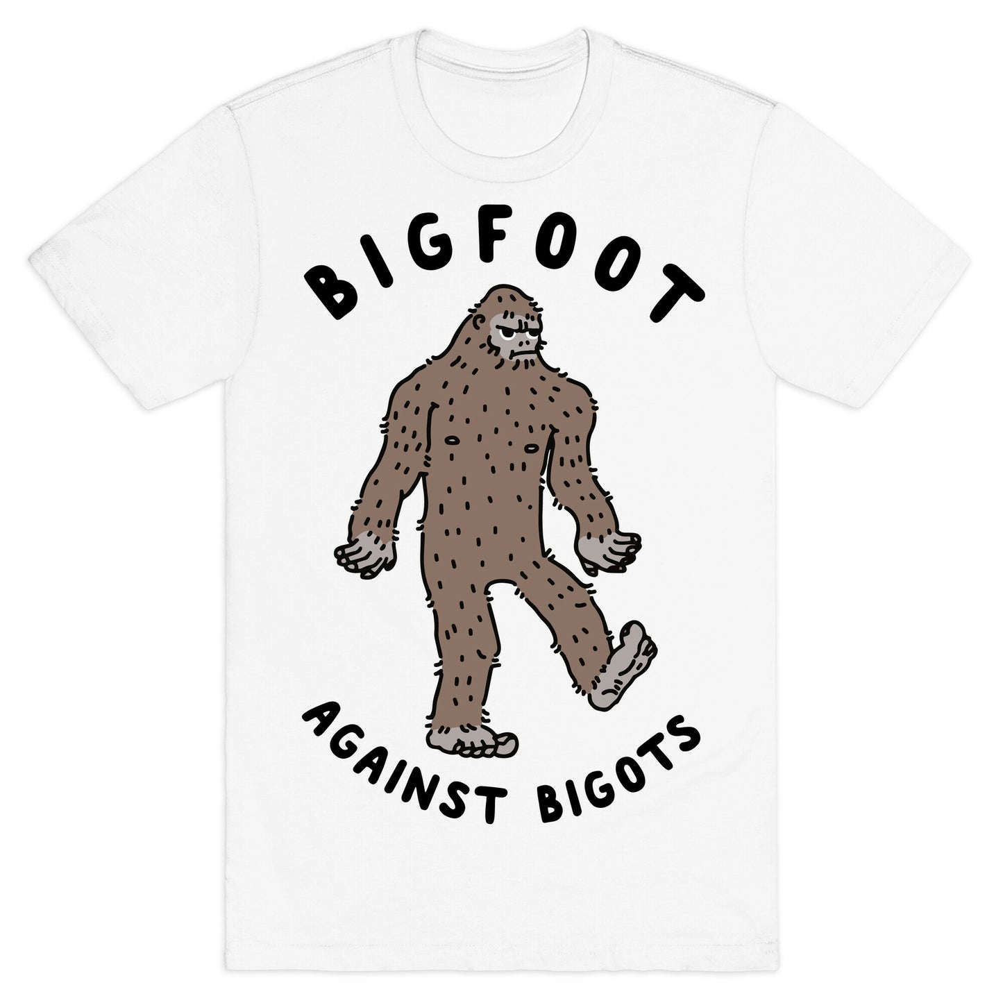 Bigfoot Against Bigots T-Shirt
