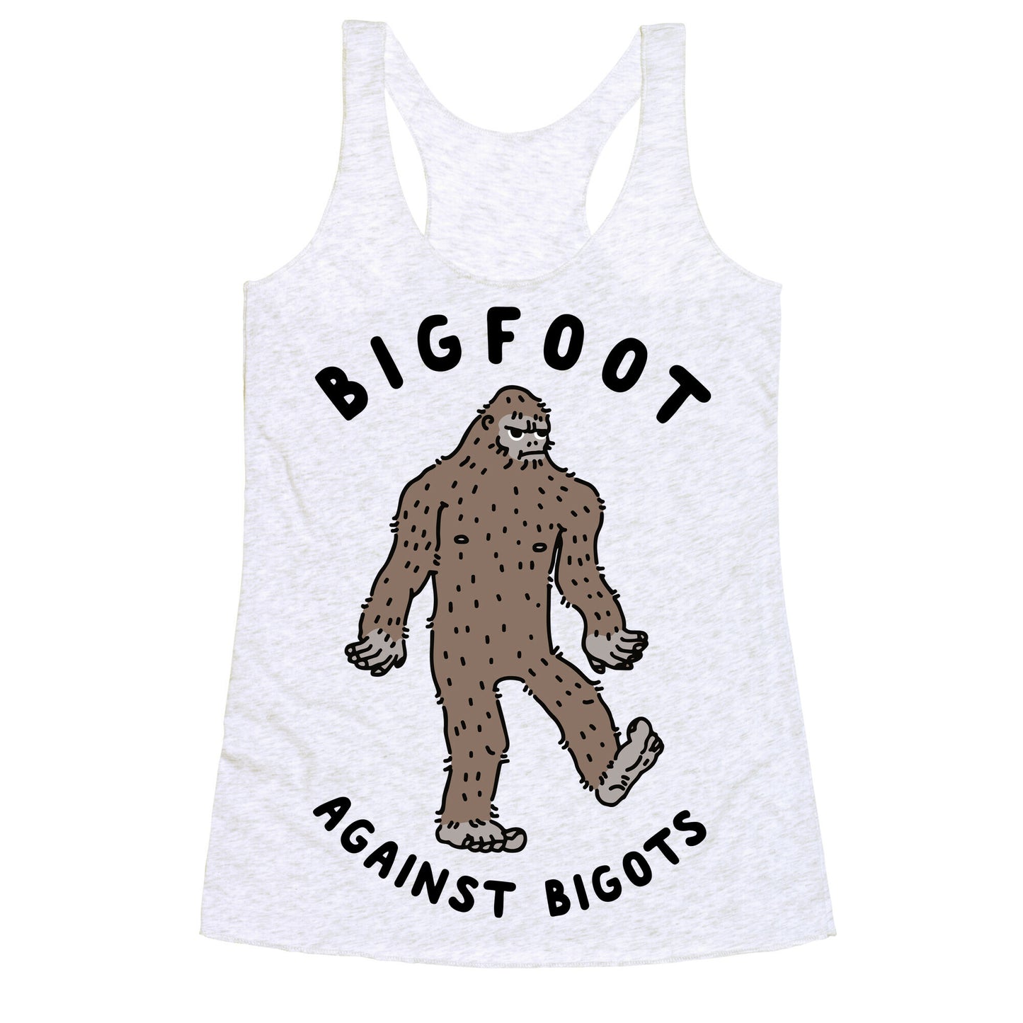 Bigfoot Against Bigots Racerback Tank