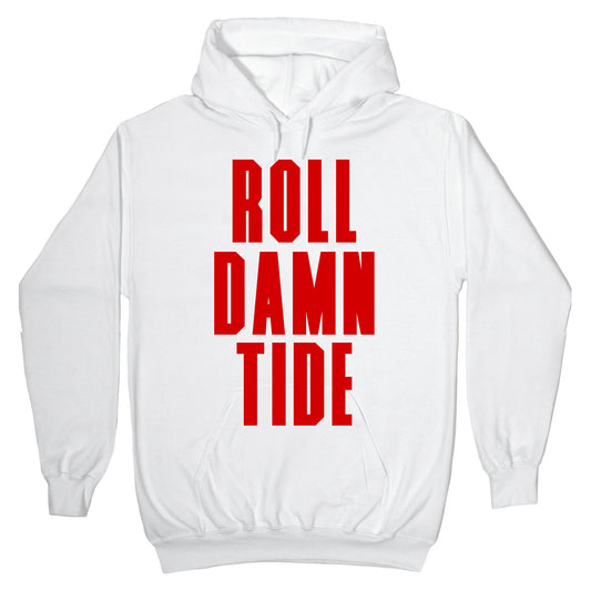 Roll Damn Tide Hoodie