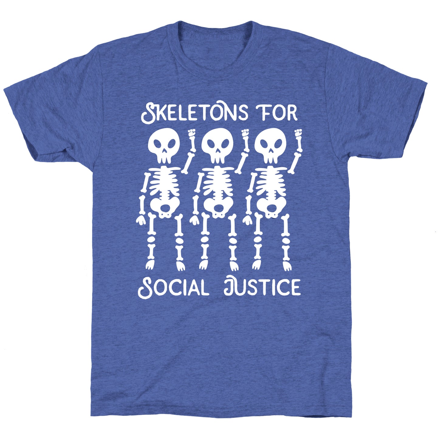 Skeletons for Social Justice Unisex Triblend Tee