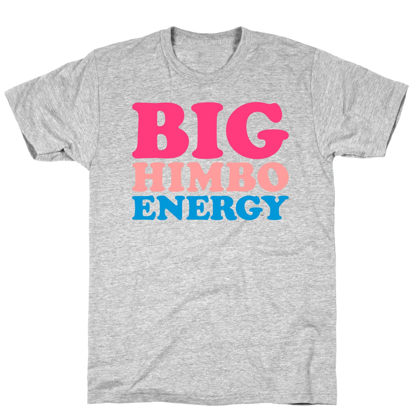 Big Himbo Energy T-Shirt
