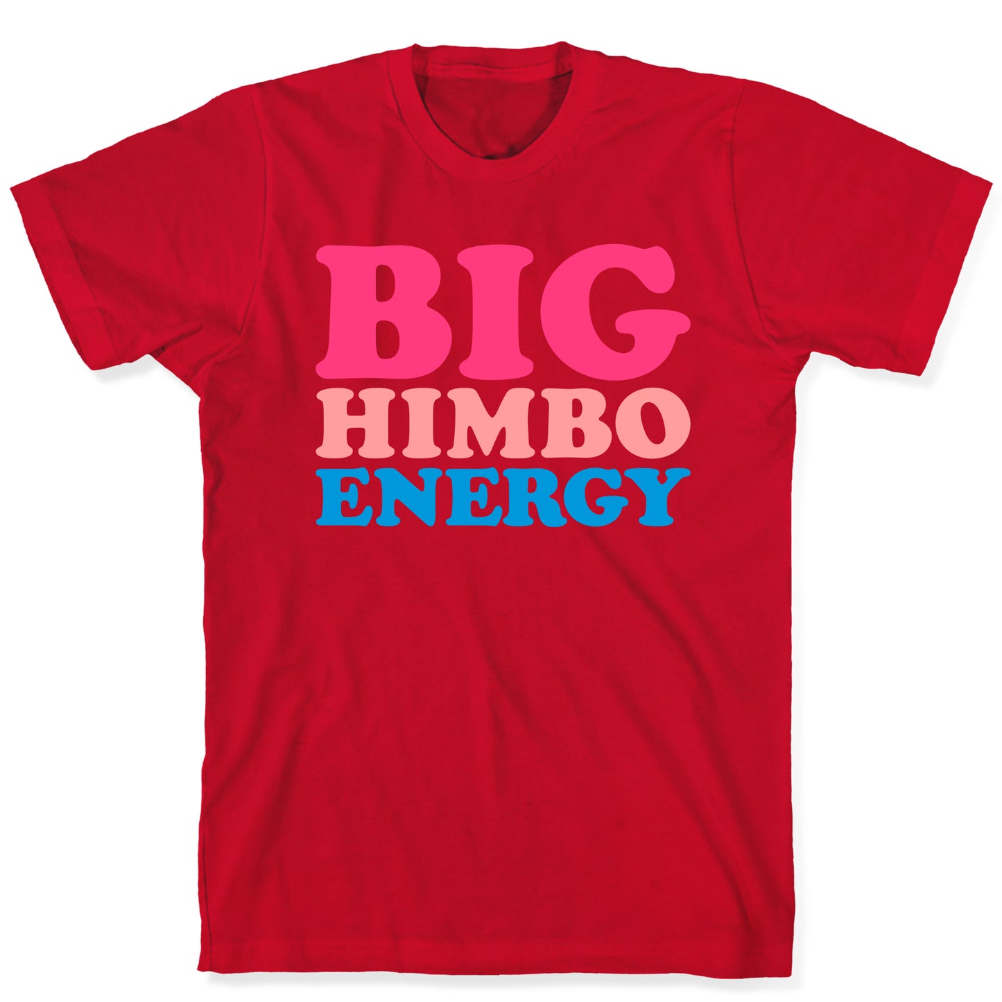 Big Himbo Energy T-Shirt