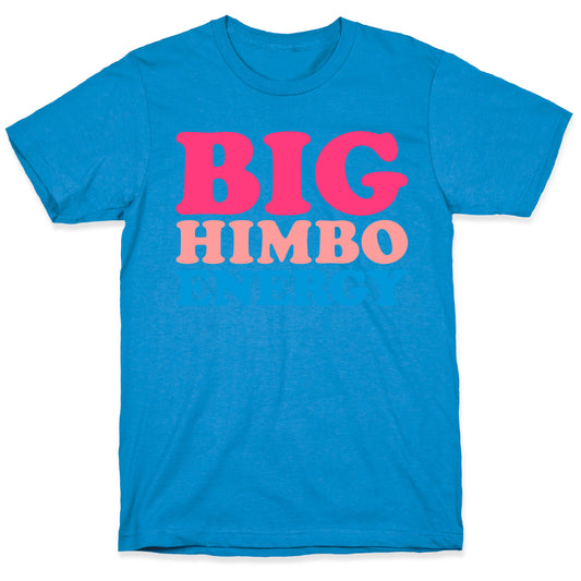 Big Himbo Energy T-Shirt