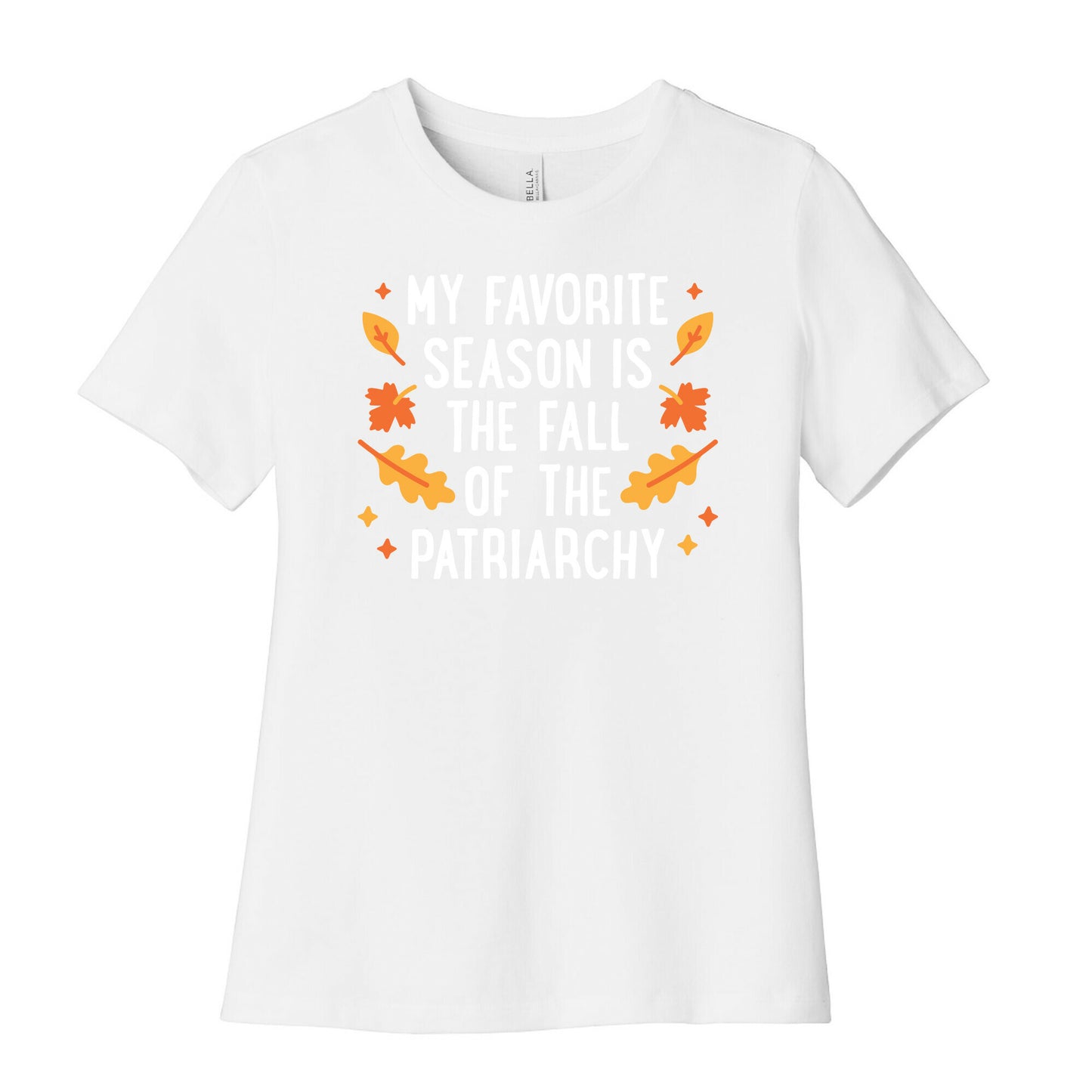 My Favorite Season Is The Fall Of The Patriarchy Women's Cotton Tee