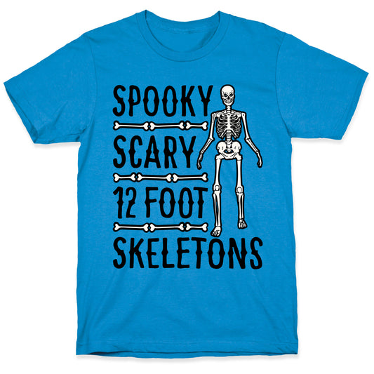 Spooky Scary 12 Foot Skeletons Parody T-Shirt