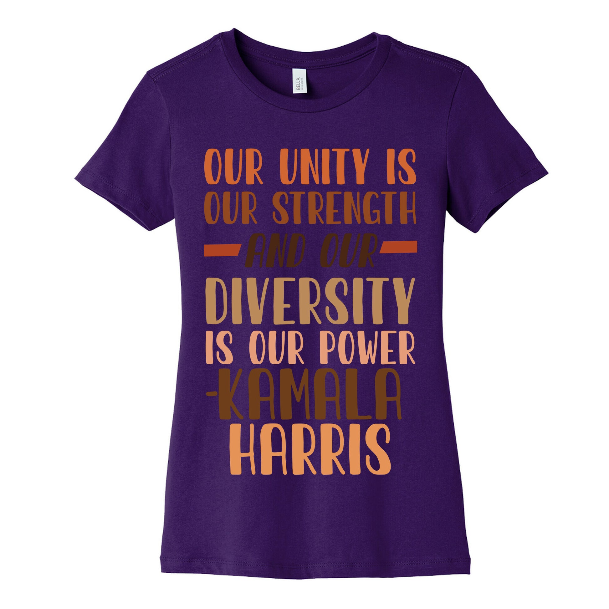 Our Unity is Our Strength And Our Diversity is Our Power Kamala Womens Cotton Tee