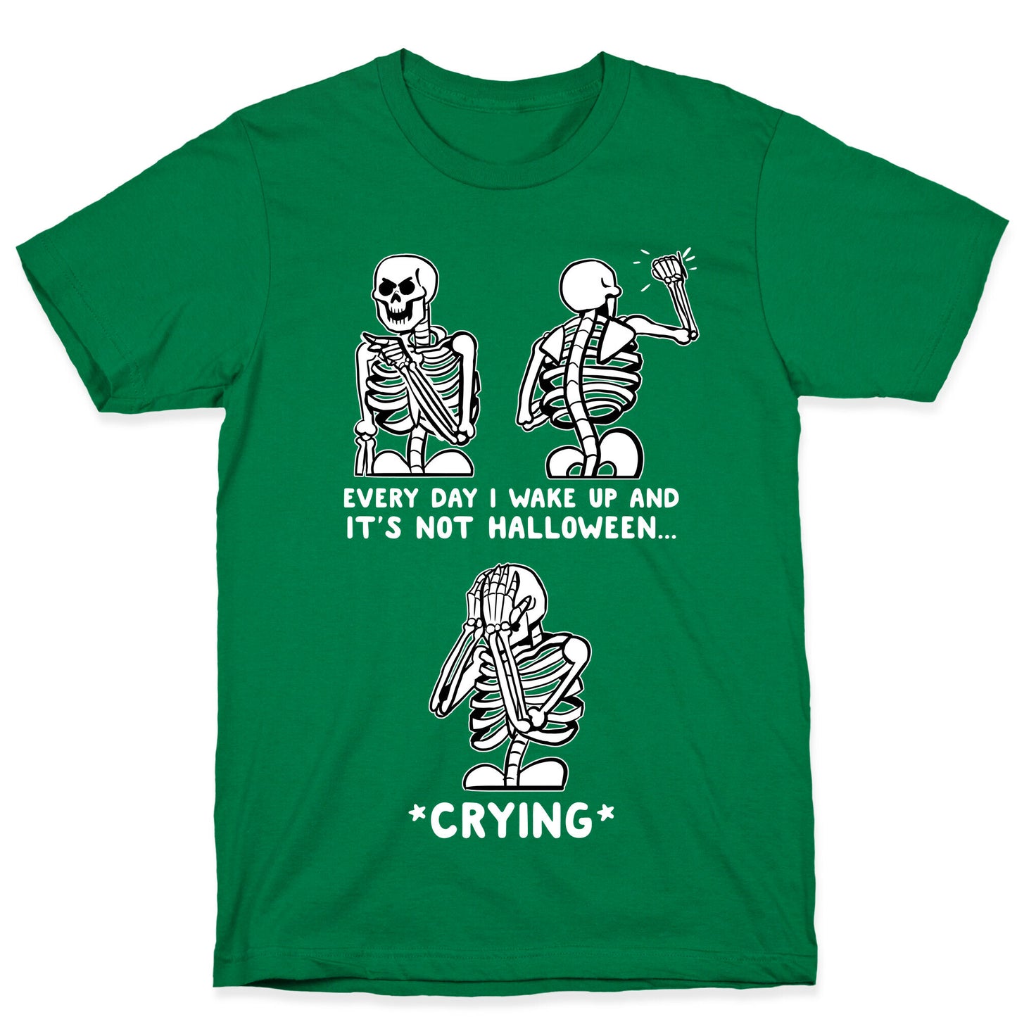 Every Day I Wake Up And It's Not Halloween T-Shirt