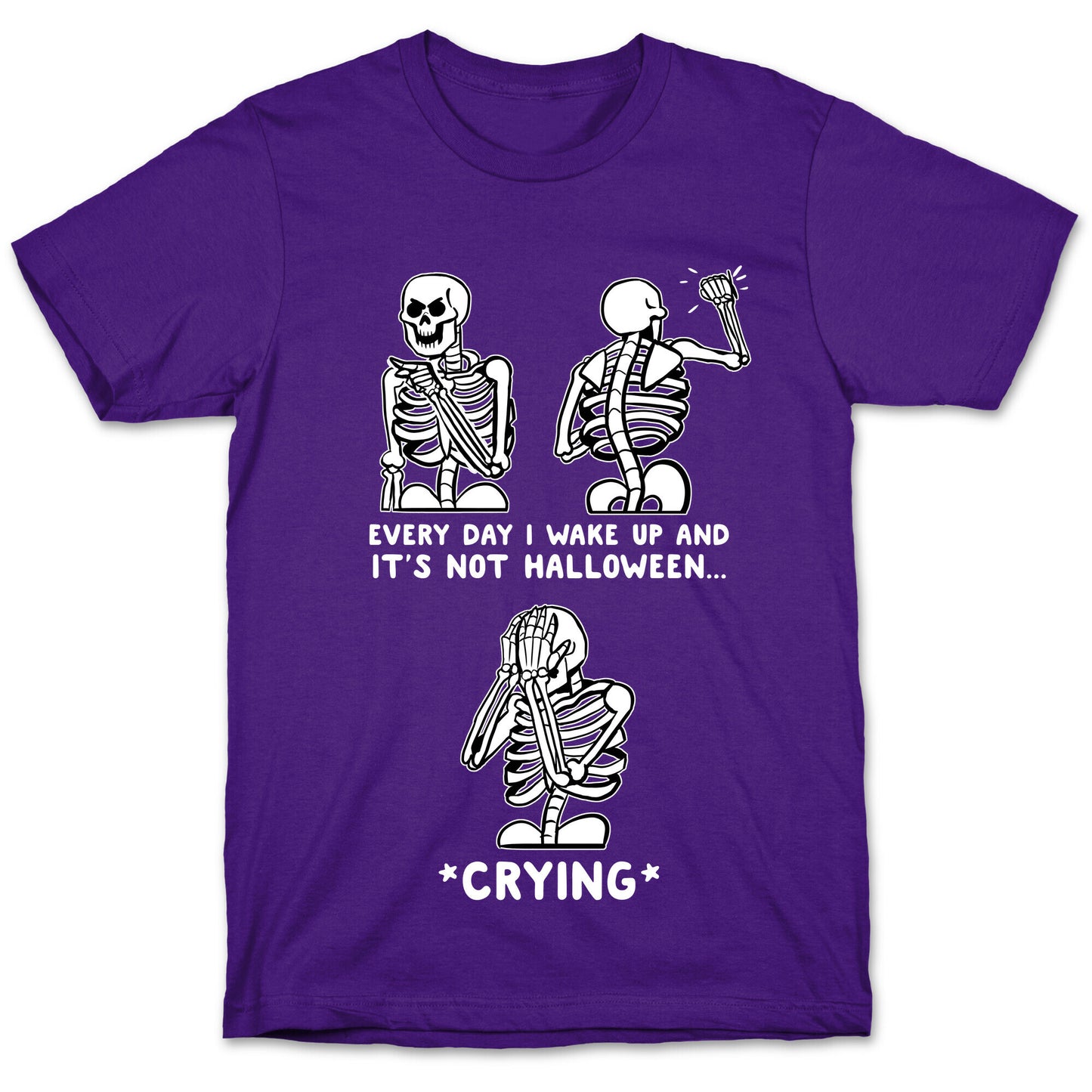 Every Day I Wake Up And It's Not Halloween T-Shirt