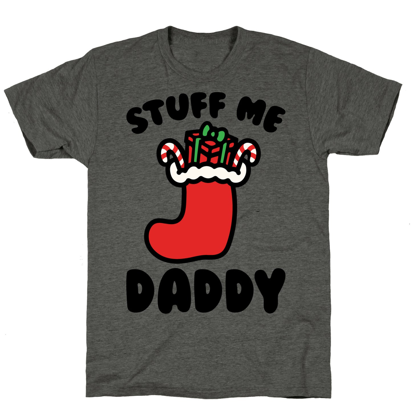 Stuff Me Daddy Stocking Parody Unisex Triblend Tee