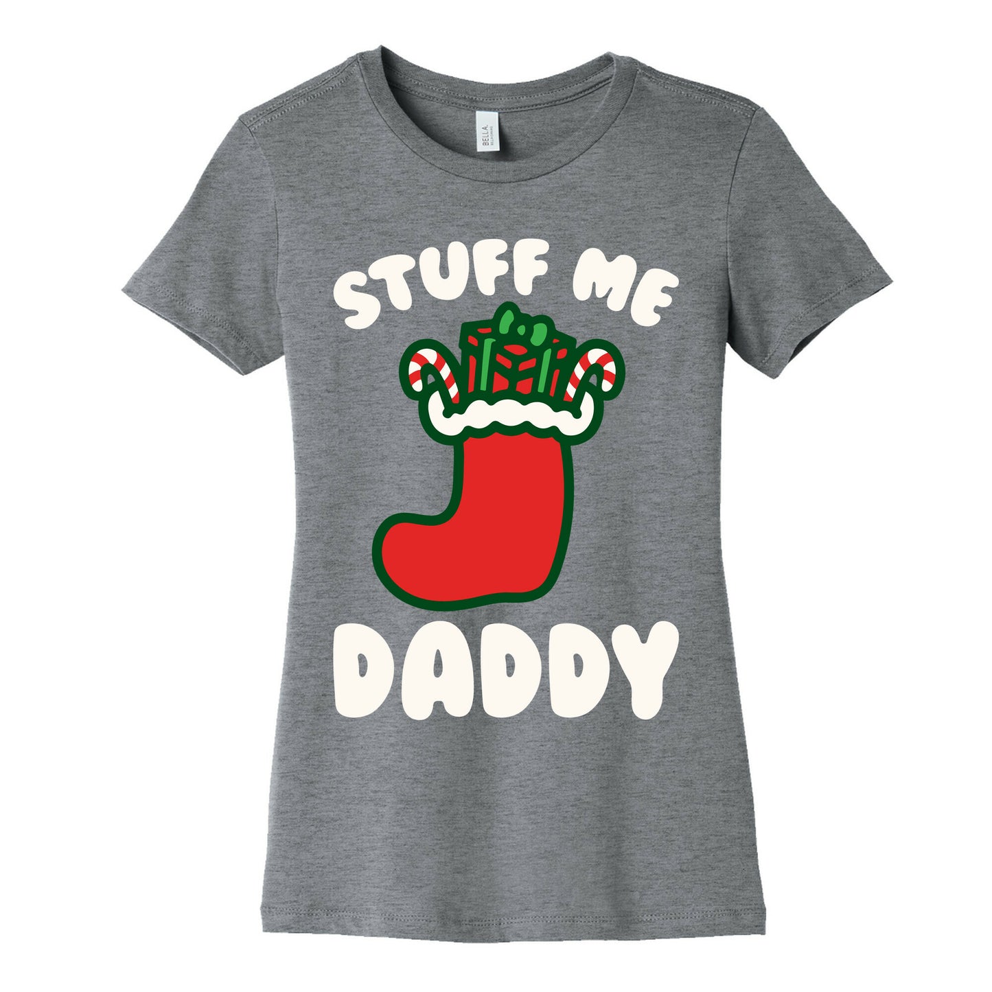 Stuff Me Daddy Stocking Parody White Print Women's Cotton Tee
