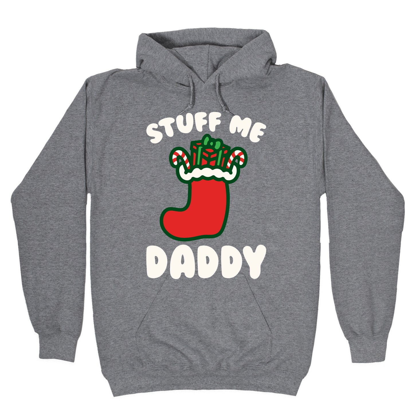Stuff Me Daddy Stocking Parody White Print Hoodie