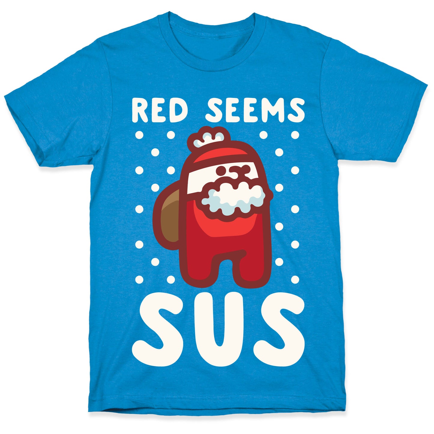 Red Seems Sus Santa Parody White Parody T-Shirt