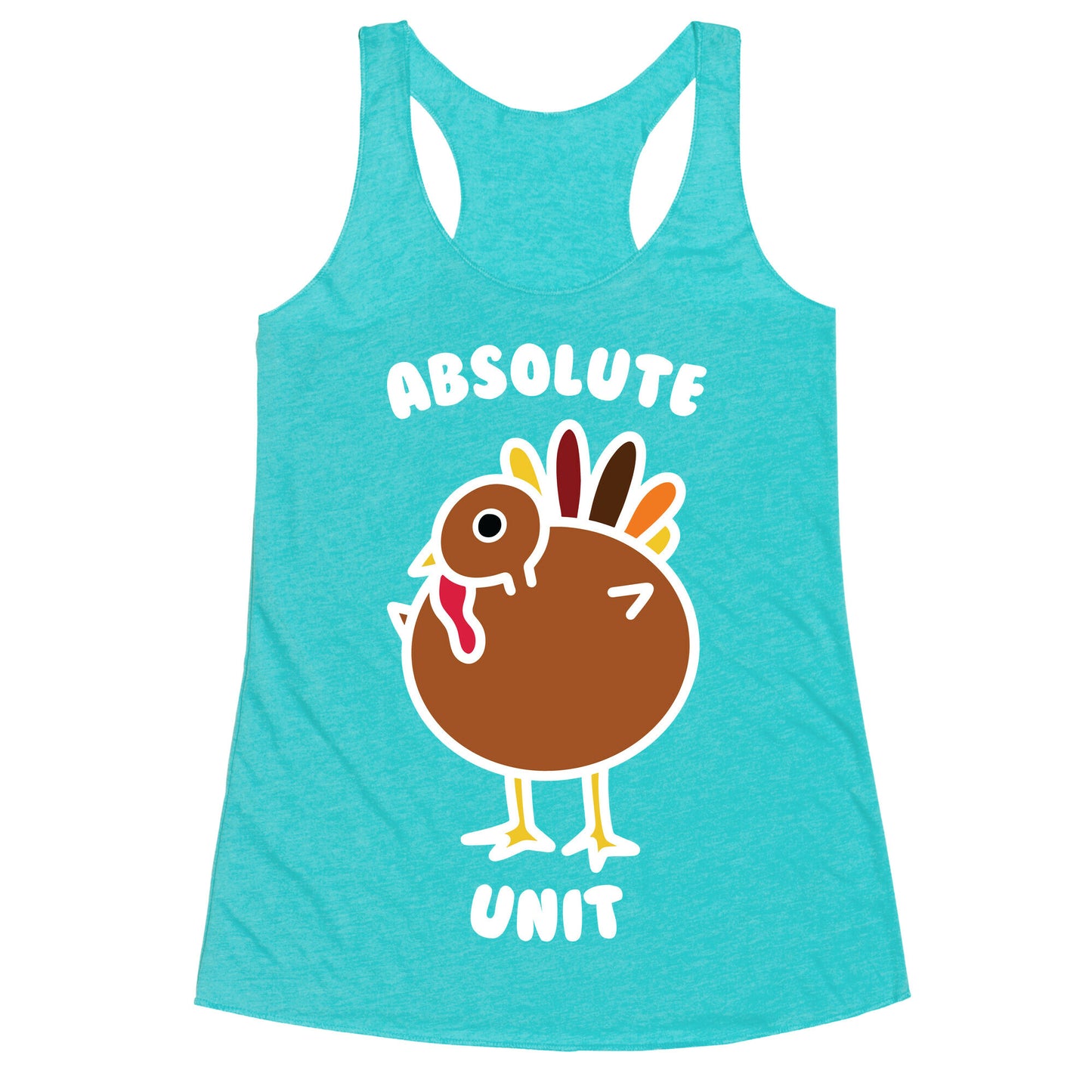 Absolute Unit Turkey Racerback Tank