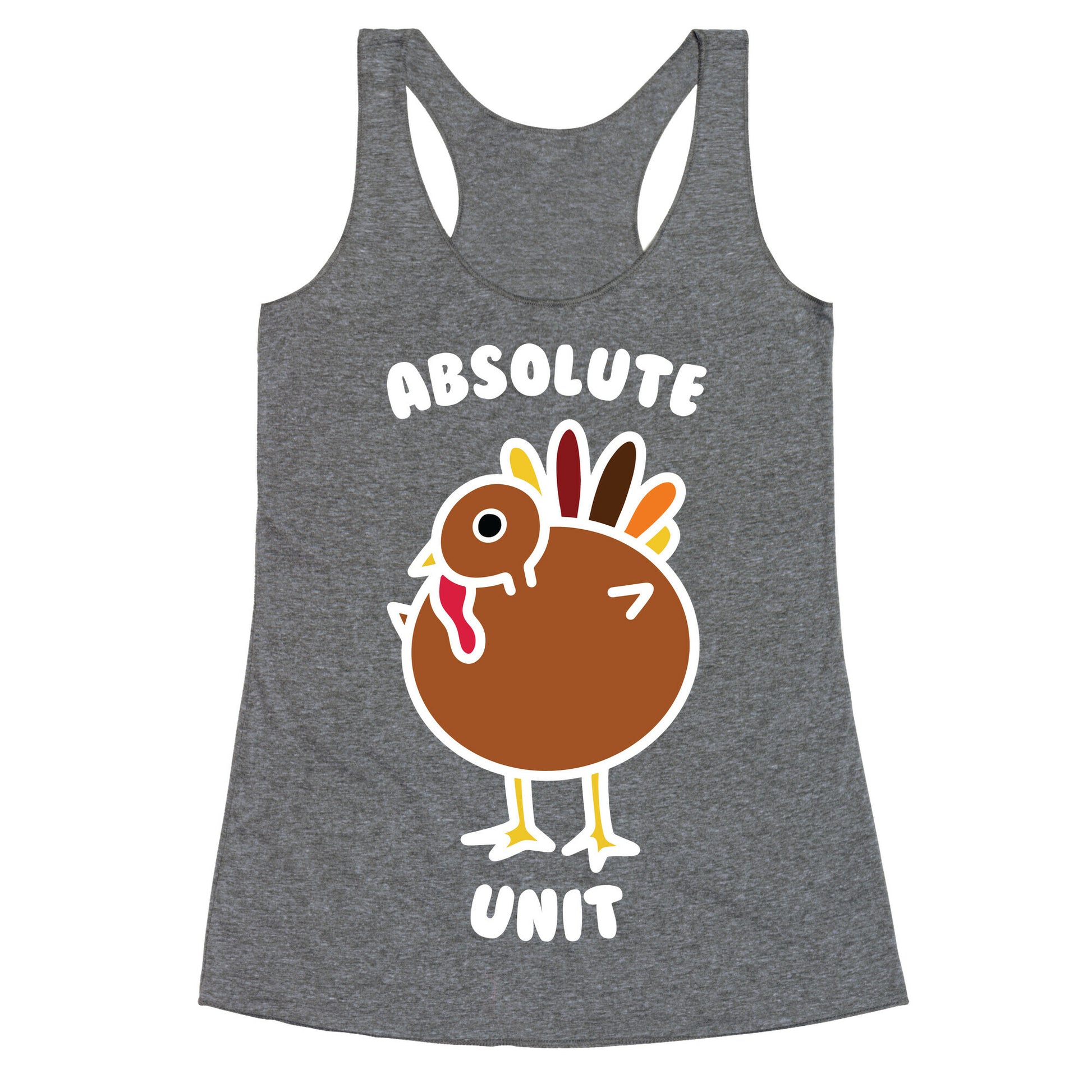 Absolute Unit Turkey Racerback Tank