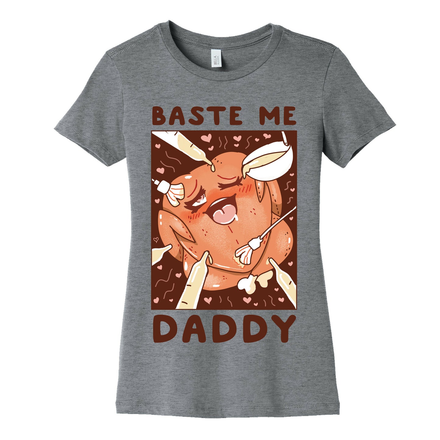 Baste Me Daddy Women's Cotton Tee