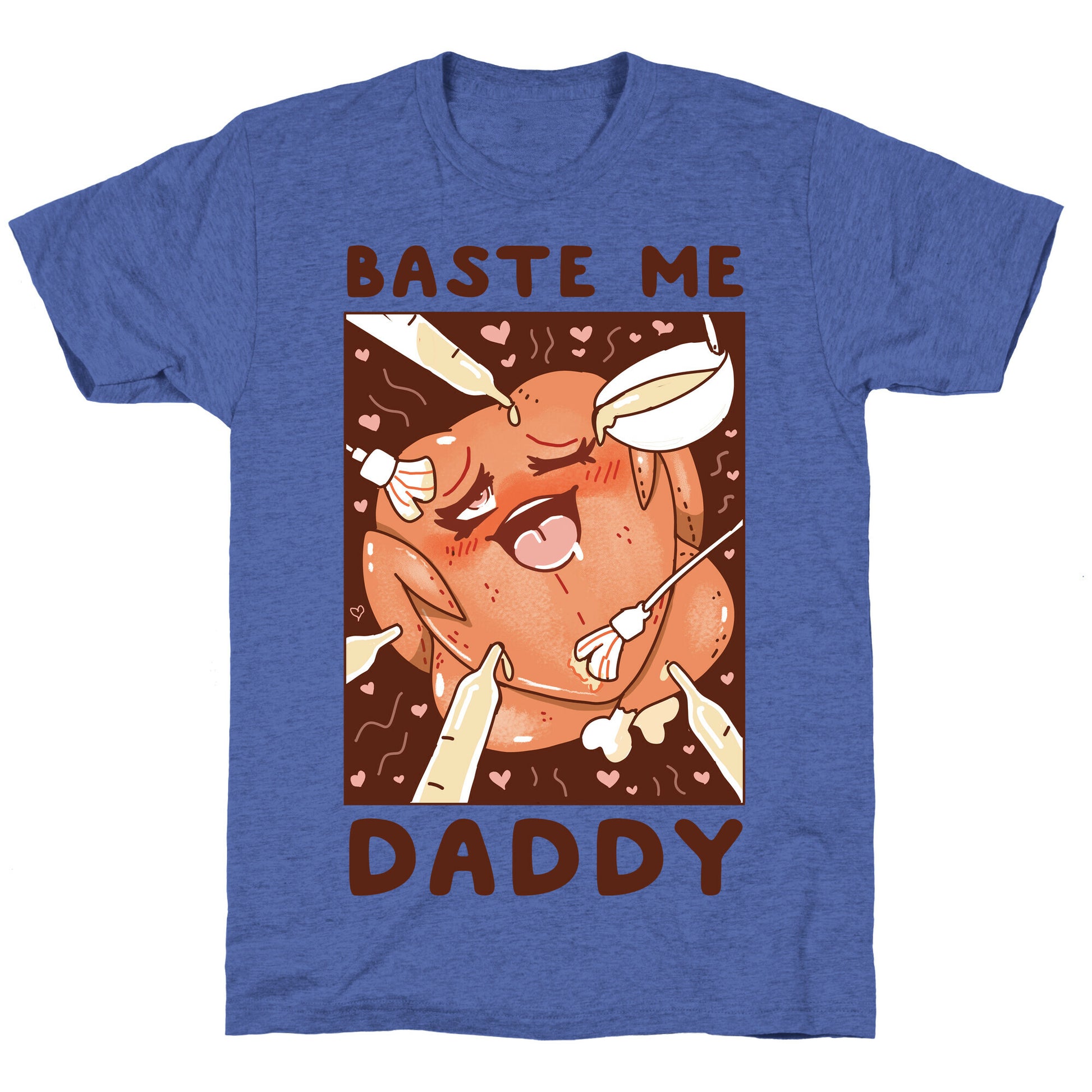 Baste Me Daddy Unisex Triblend Tee