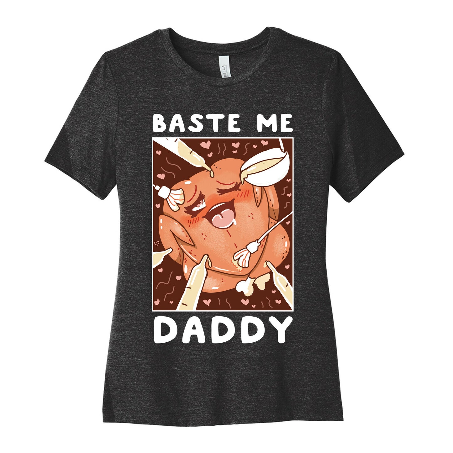 Baste Me Daddy Women's Cotton Tee