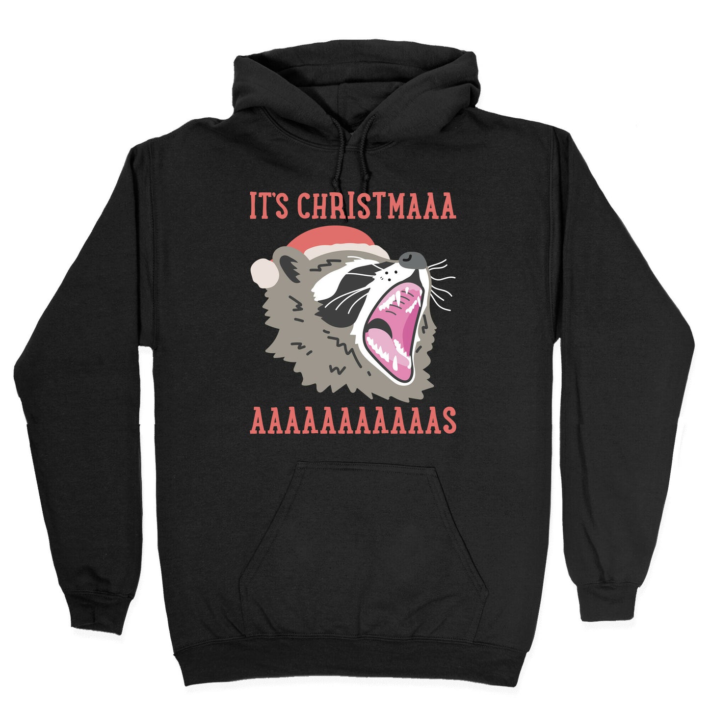 It's Christmas Screaming Raccoon Hoodie