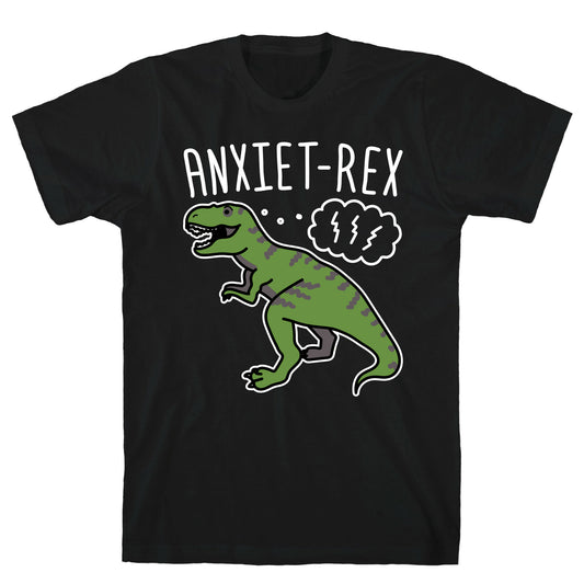 AnxieT-Rex Anxious Dinosaur T-Shirt