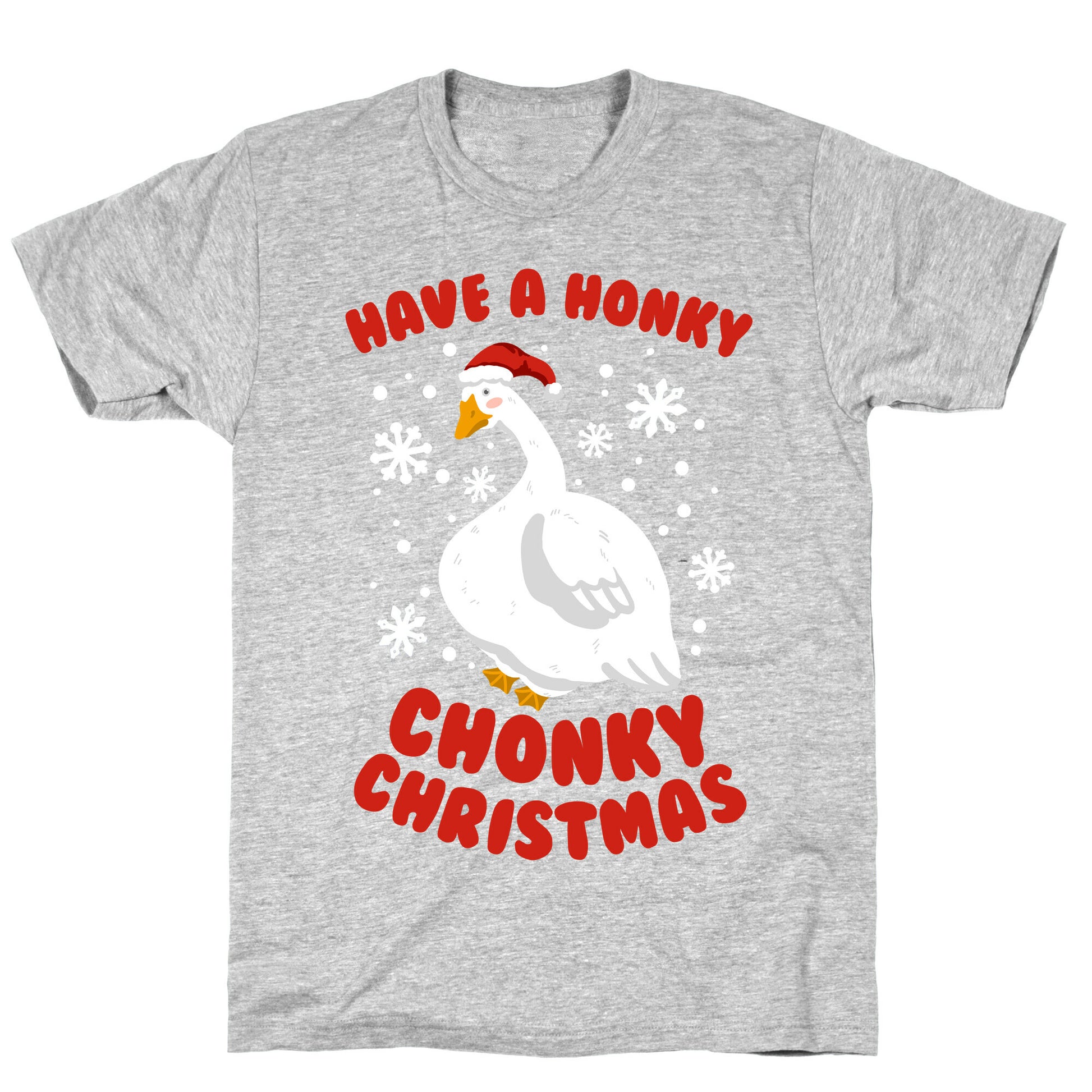 Have A Honky Chonky Christmas T-Shirt