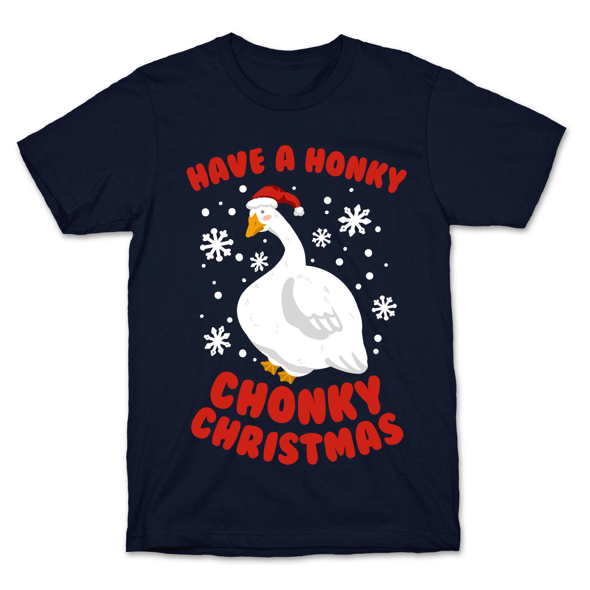 Have A Honky Chonky Christmas T-Shirt