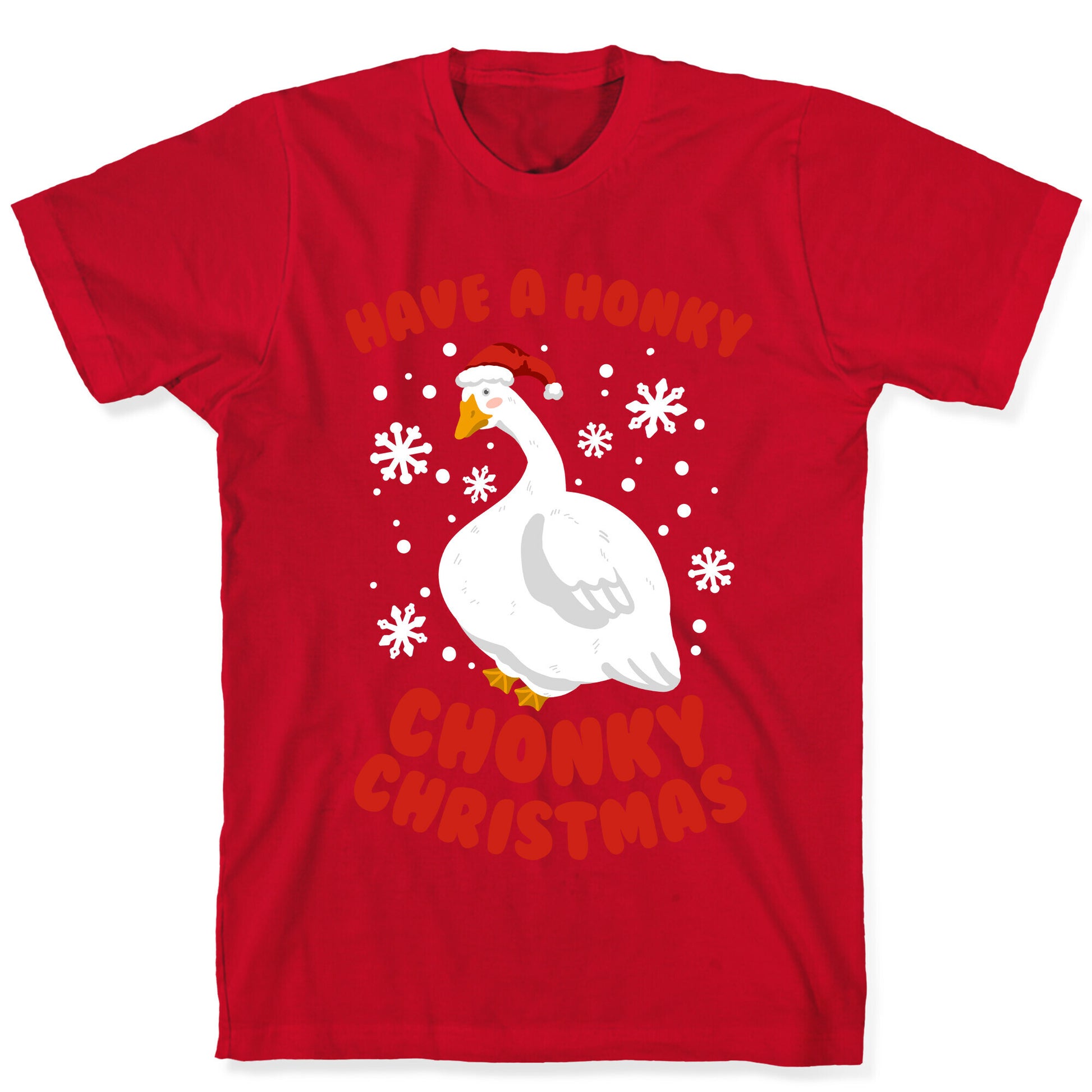 Have A Honky Chonky Christmas T-Shirt