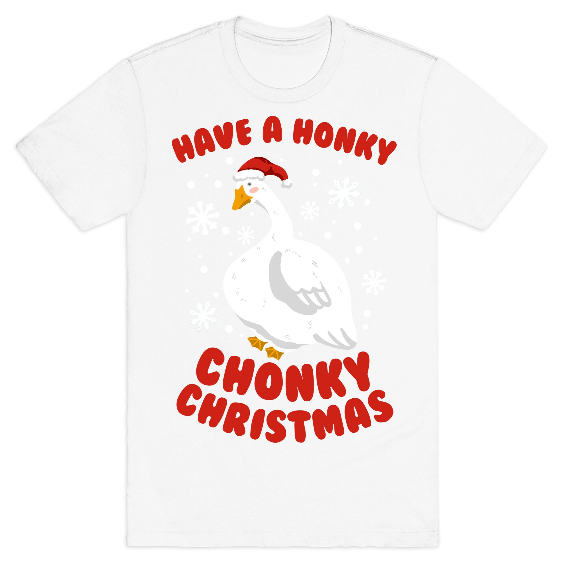 Have A Honky Chonky Christmas T-Shirt