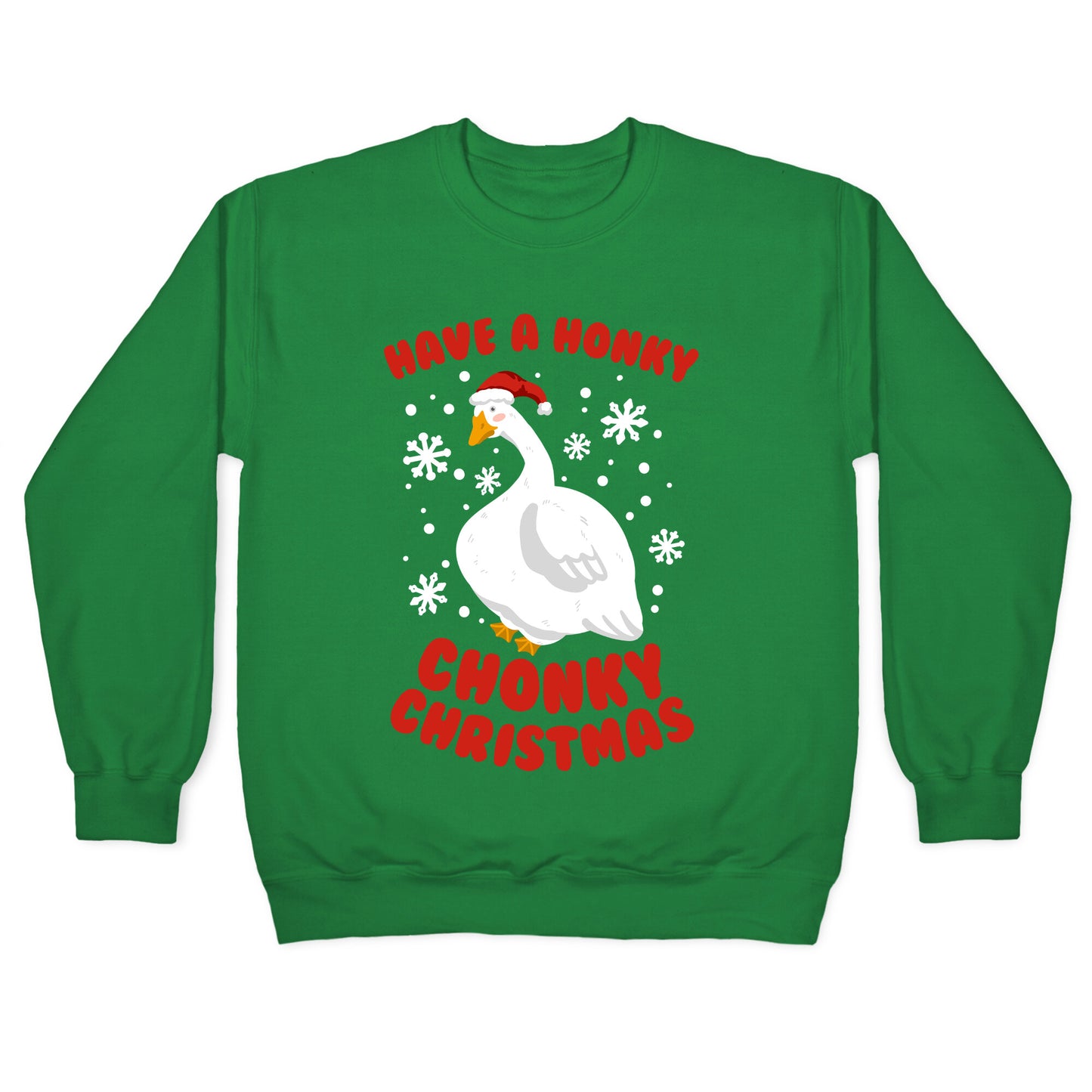 Have A Honky Chonky Christmas Crewneck Sweatshirt