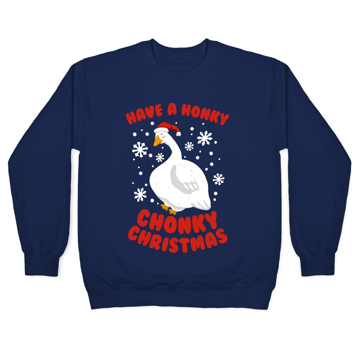 Have A Honky Chonky Christmas Crewneck Sweatshirt