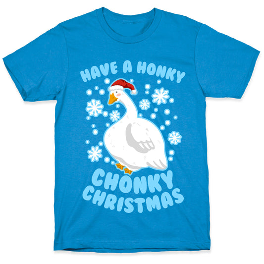 Have A Honky Chonky Christmas T-Shirt