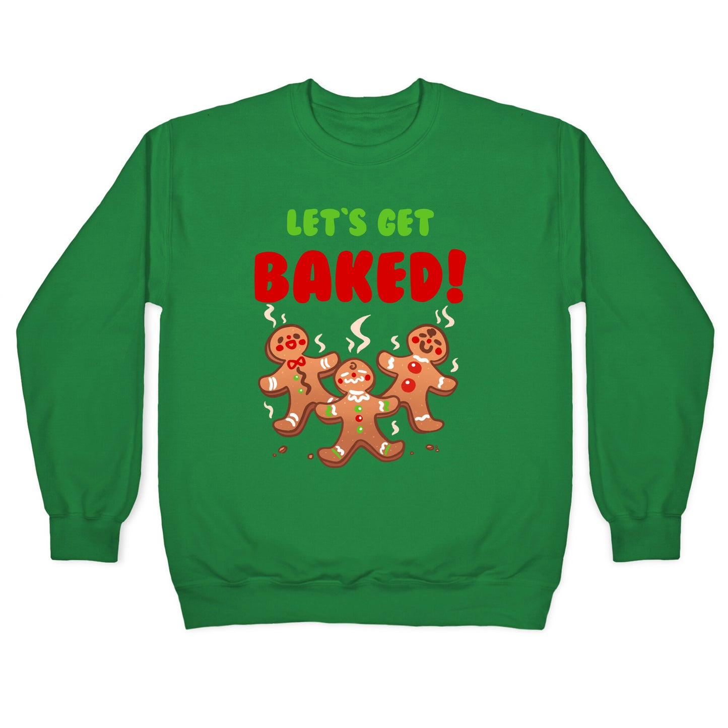 Let's Get Baked! Crewneck Sweatshirt