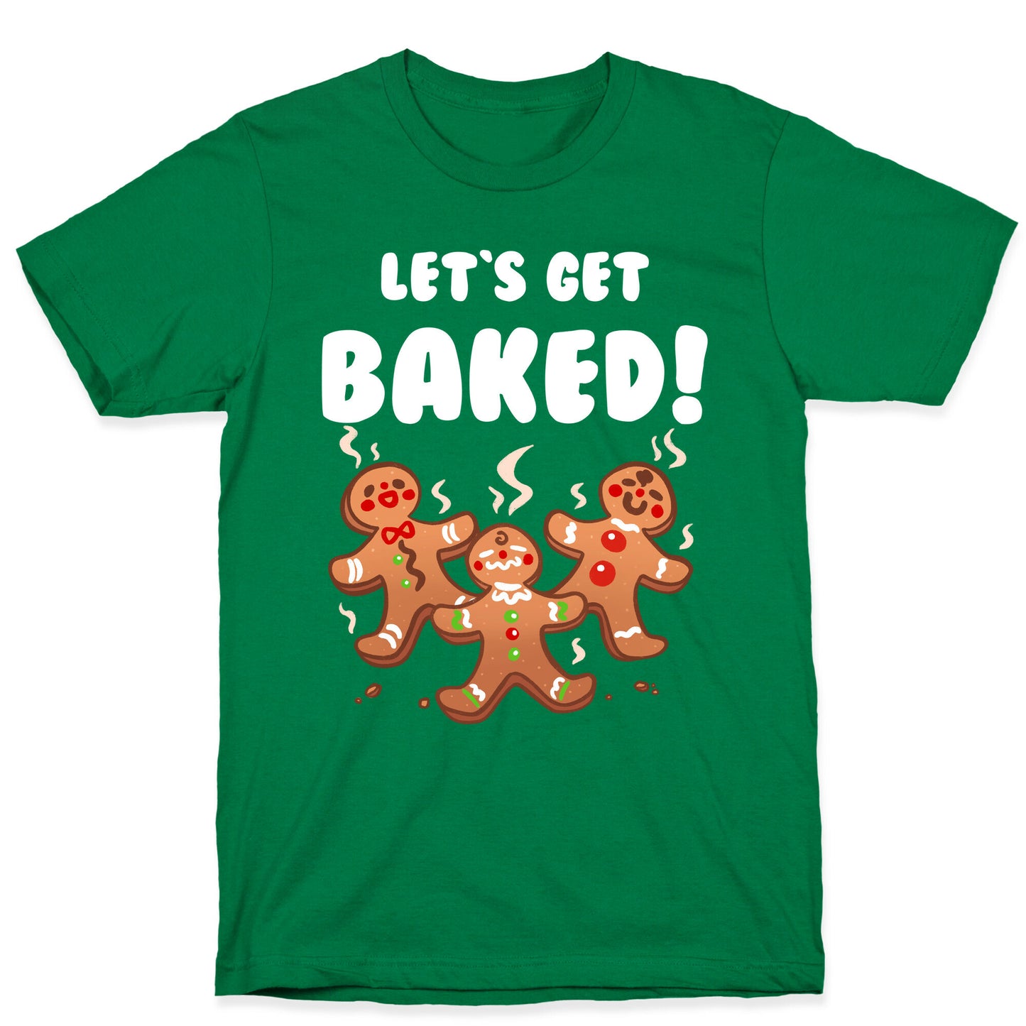 Let's Get Baked! T-Shirt