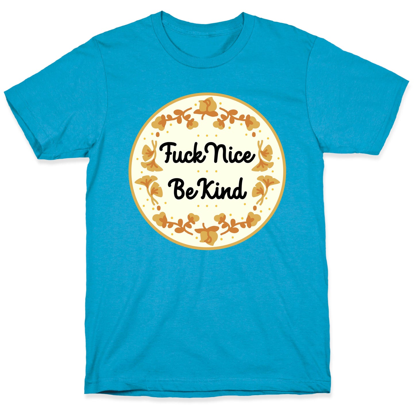 Fuck Nice, Be Kind Unisex Triblend Tee