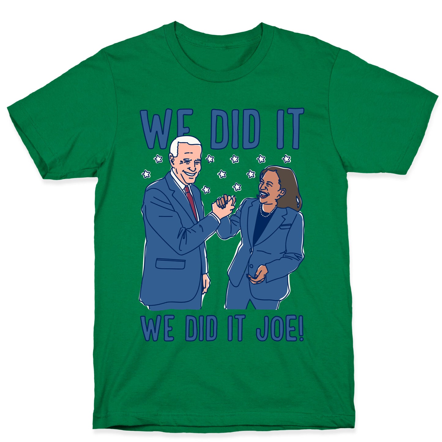 We Did It We Did It Joe White Print T-Shirt