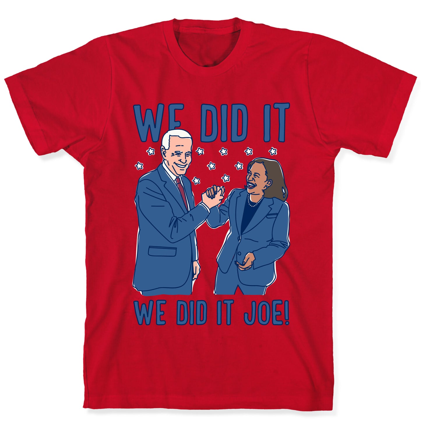 We Did It We Did It Joe White Print T-Shirt