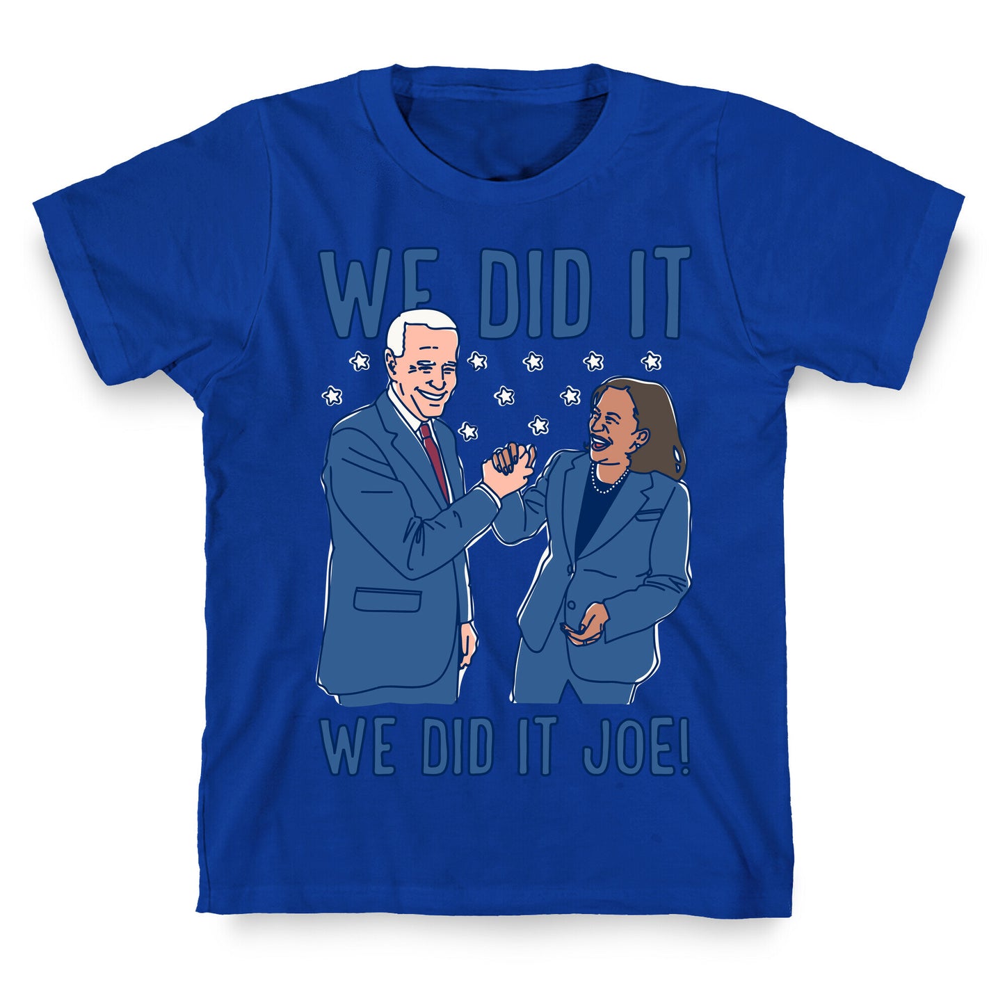 We Did It We Did It Joe White Print T-Shirt