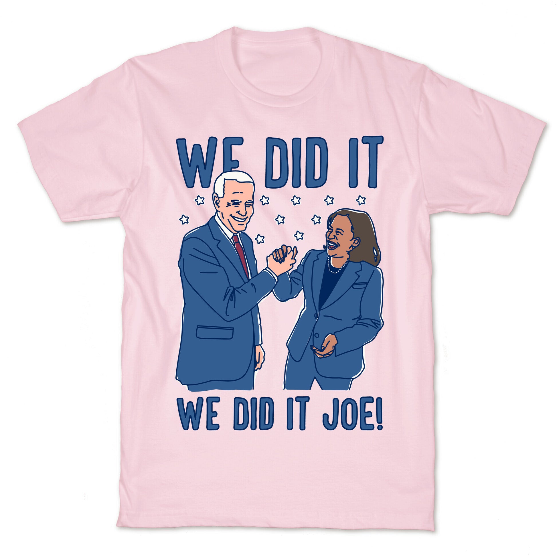 We Did It We Did It Joe White Print T-Shirt