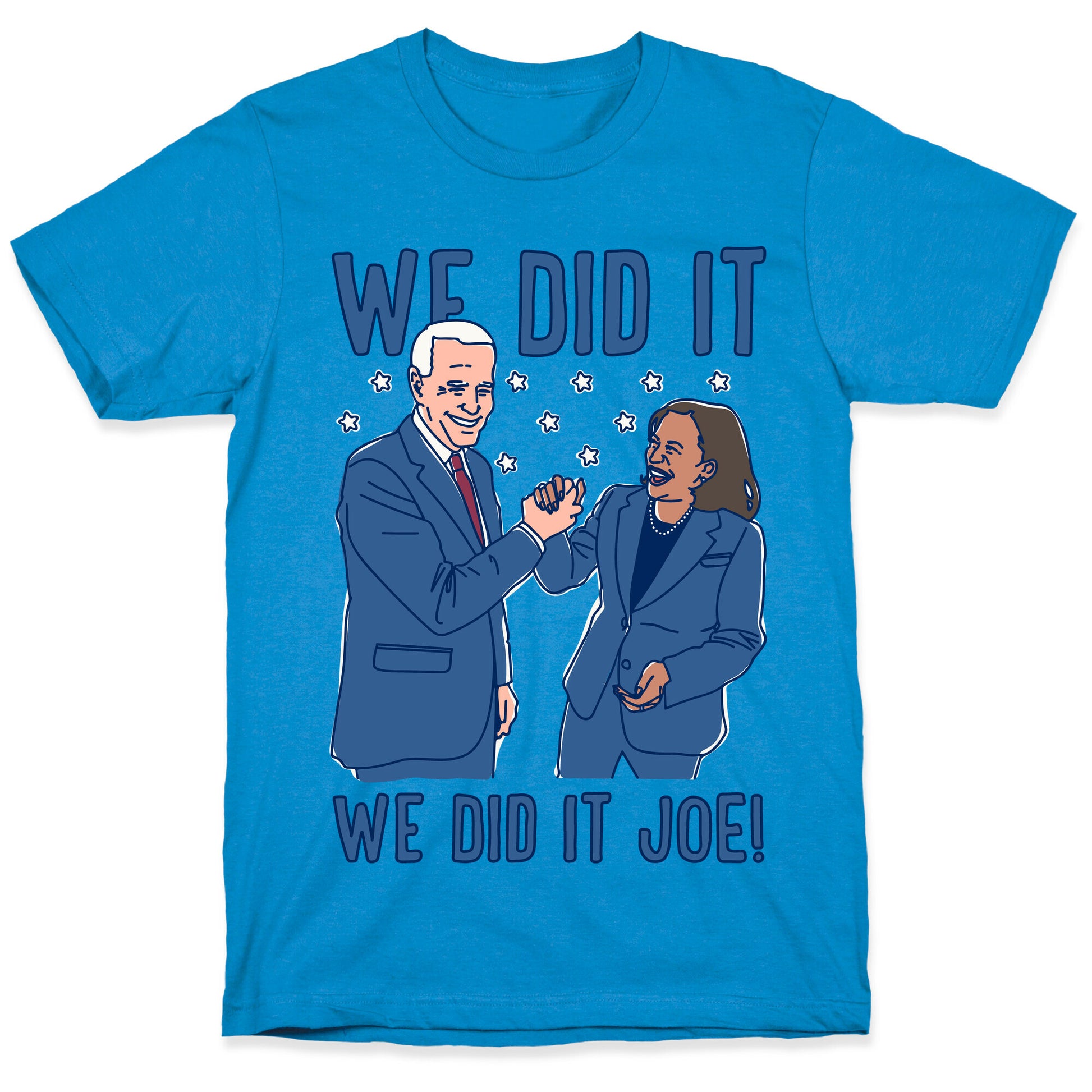 We Did It We Did It Joe White Print T-Shirt