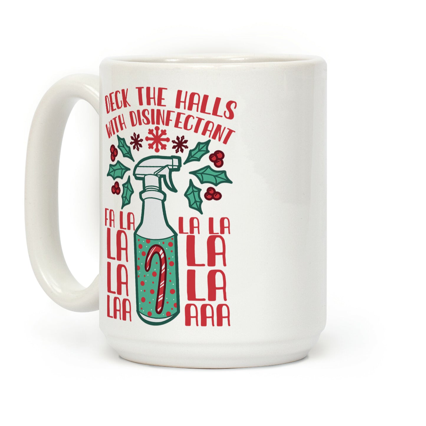 Deck The Halls With Disinfectant Falala Coffee Mug